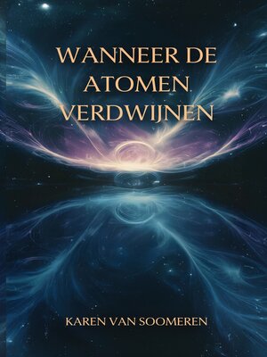 cover image of Wanneer de atomen verdwijnen